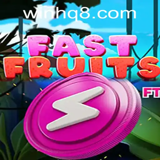 FastFruits and the Exciting World of Win HQ